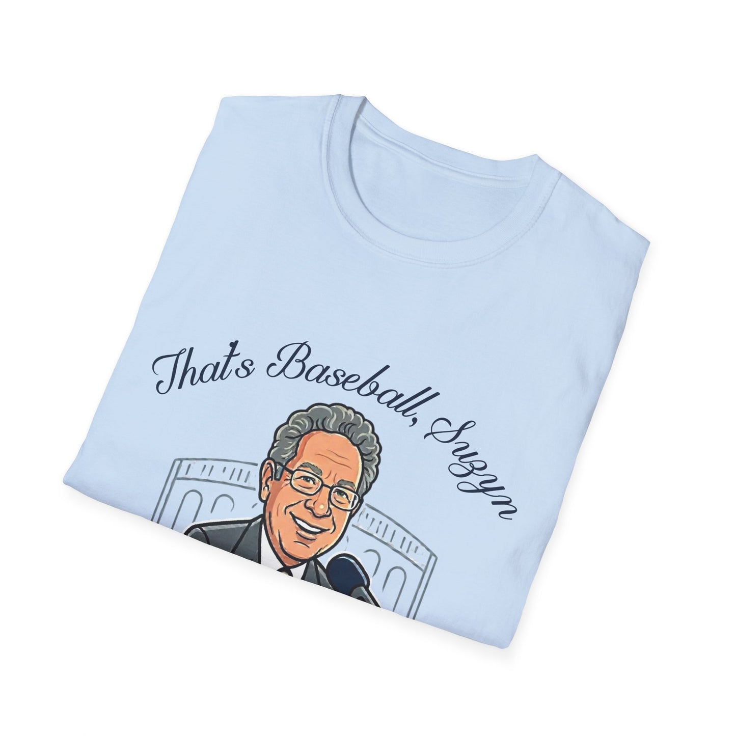 "That's Baseball, Suzyn" John Sterling Tribute T-Shirt